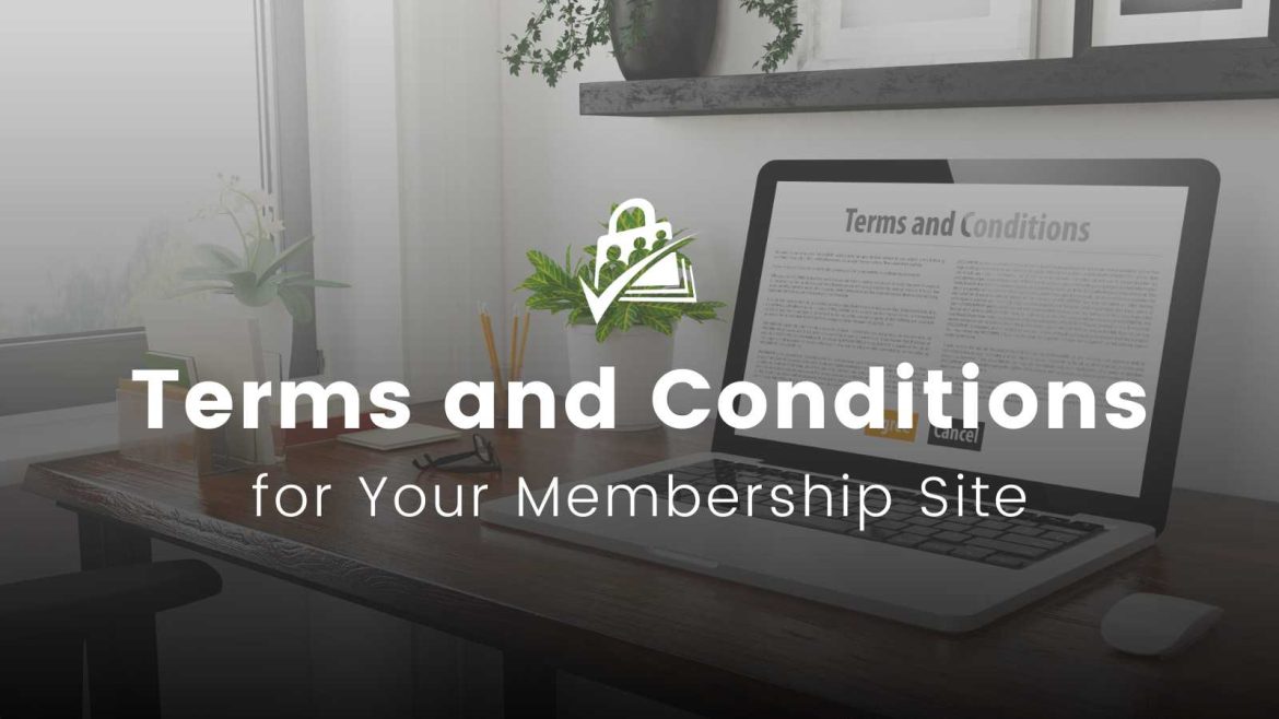 Terms And Conditions For Your Membership Site