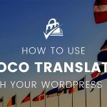 Banner for How to Use Loco Translate With Your WordPress Site