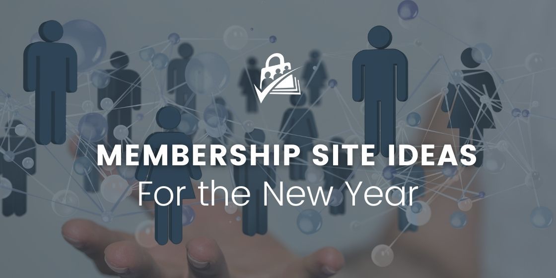 25 Killer Membership Site Ideas (Watch & Read)