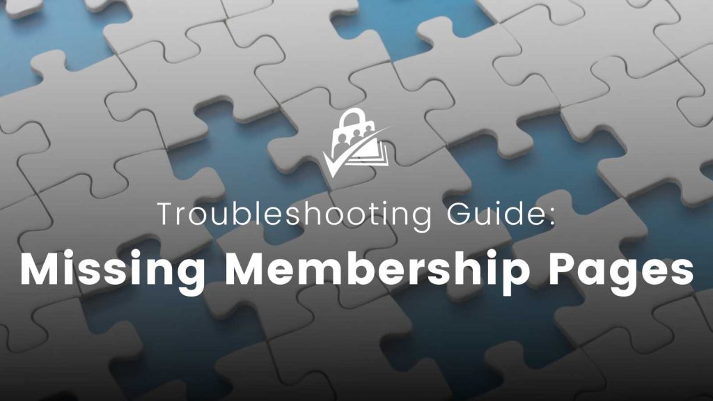 Infographic for Troubleshooting Guide: Missing Membership Pages