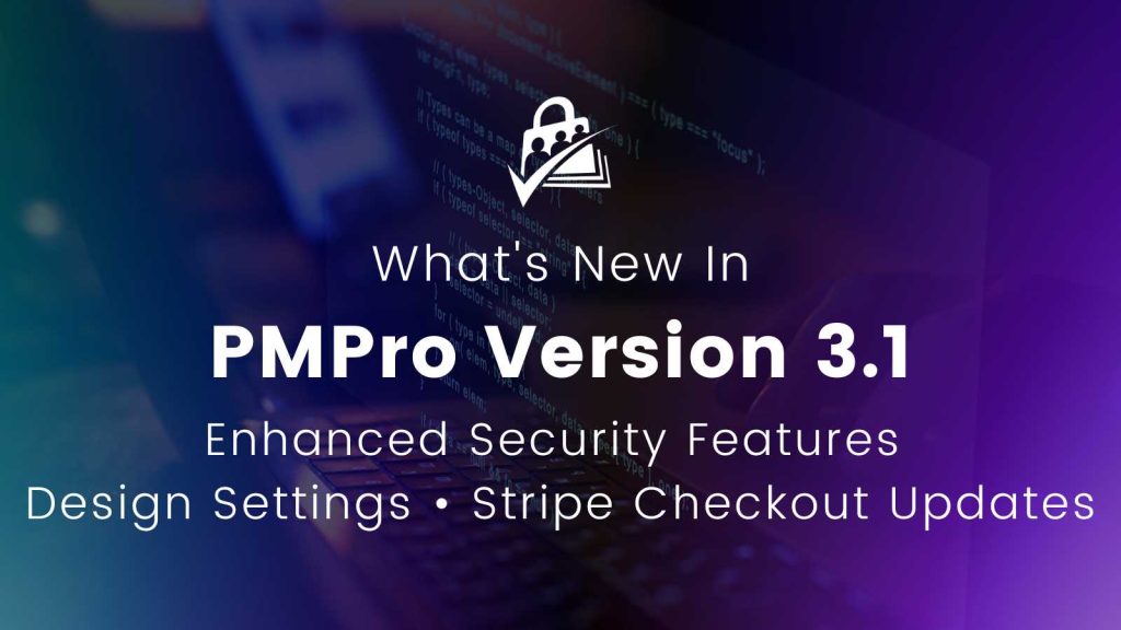 Banner Image for What's New in PMPro Version 3.1