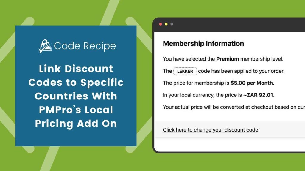 Link Discount Codes to Specific Countries With PMPro’s Local Pricing Add On