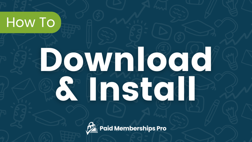 Banner Image for How to Download and Install Paid Memberships Pro