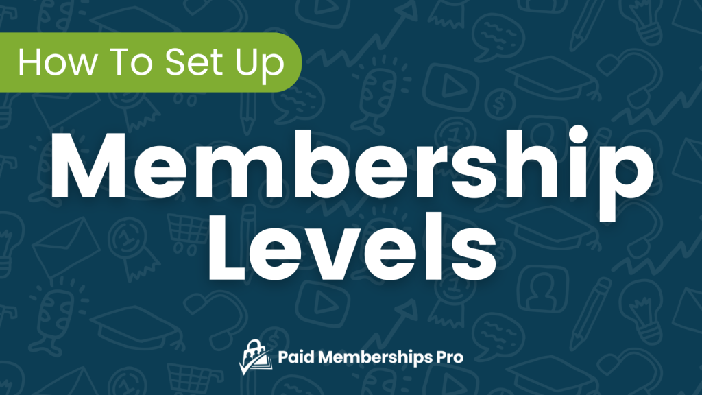 Banner Image for How to Configure Membership Levels during Initial Setup