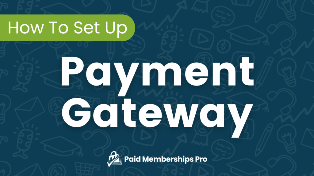 Banner Image for How to Configure your Payment Gateway during Initial Setup