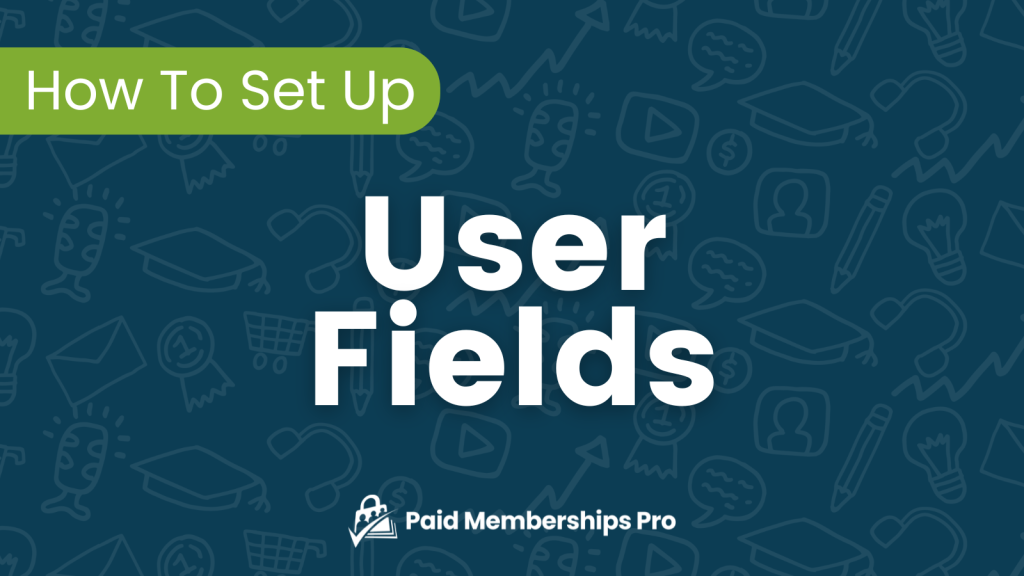 Banner Image for How to Configure User Fields during Initial Setup