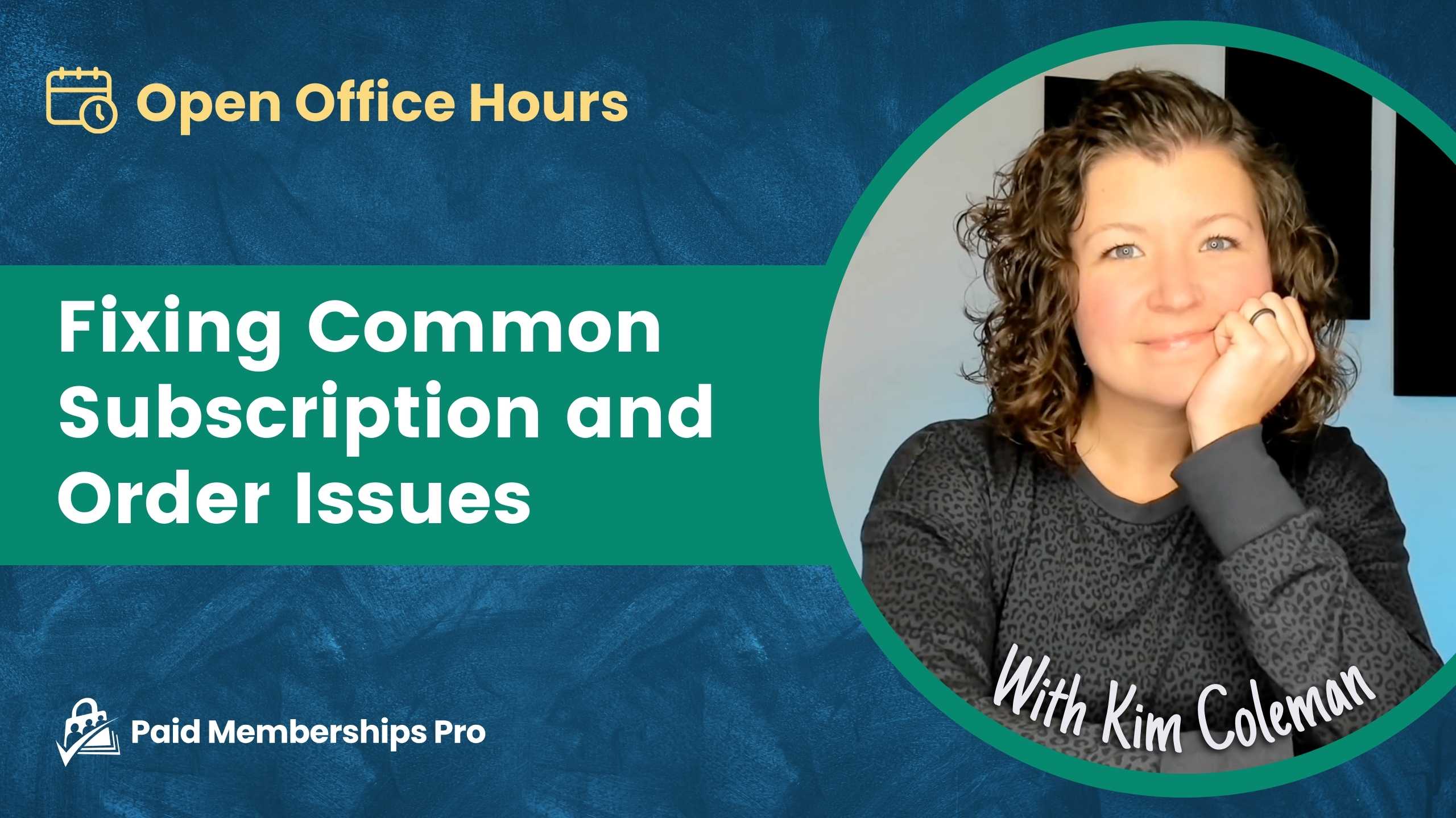 Banner Image for Open Office Hours onWhen Things Go Wrong: Fixing Common Subscription and Order Issues with Kim Coleman