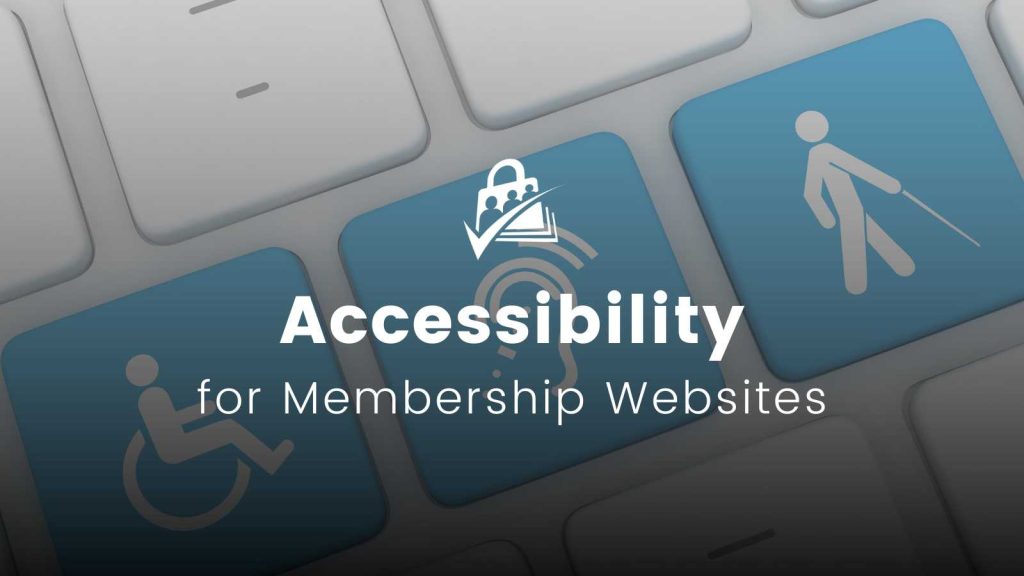 Featured image for a post on accessibility for membership websites