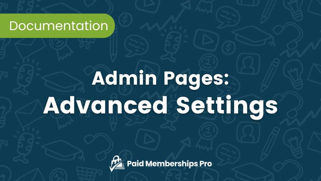 Featured Image for Advanced Settings Documentation