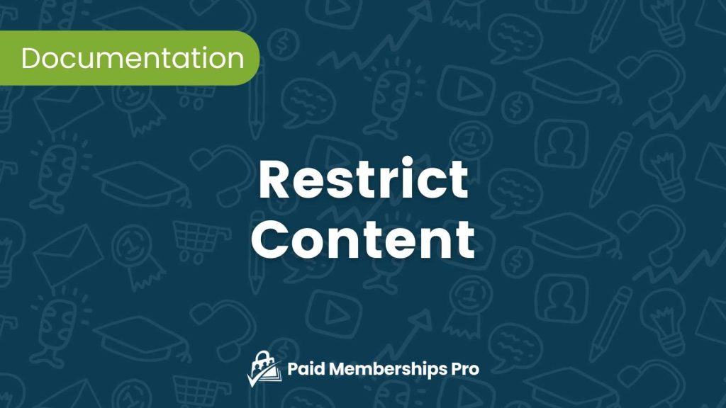 Featured Image for Restrict Content Documentation