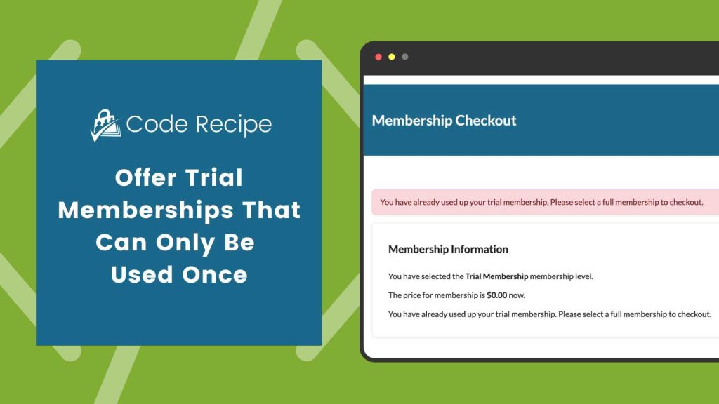 Banner Image for Code Recipe Post - Offer Trial Membership Level that Can Only Be Used Once