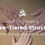 Banner Image for Create a Three-Tiered Structure with the Group Accounts Add On