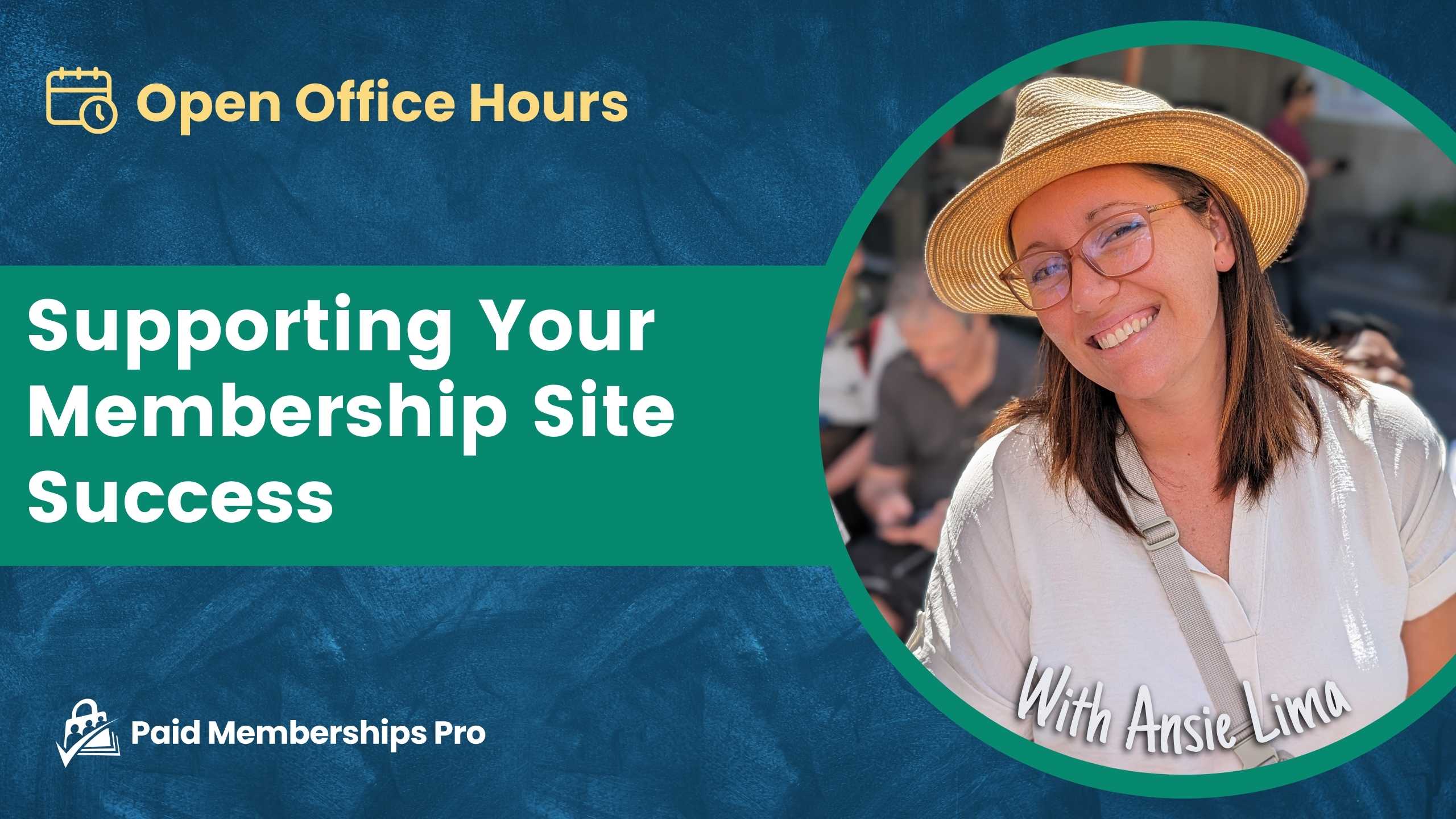 Banner Image for Open Office Hours Topic Supporting Your Membership Site Success with Ansie Lima