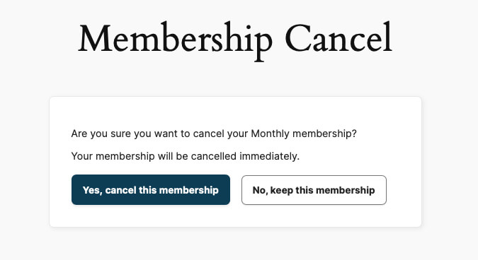 Screenshot of Membership Cancel popup showing that membership will be cancelled immediately for troubleshooting cancellation issues